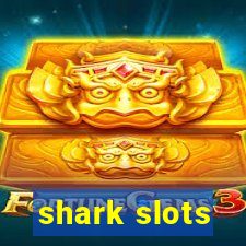 shark slots